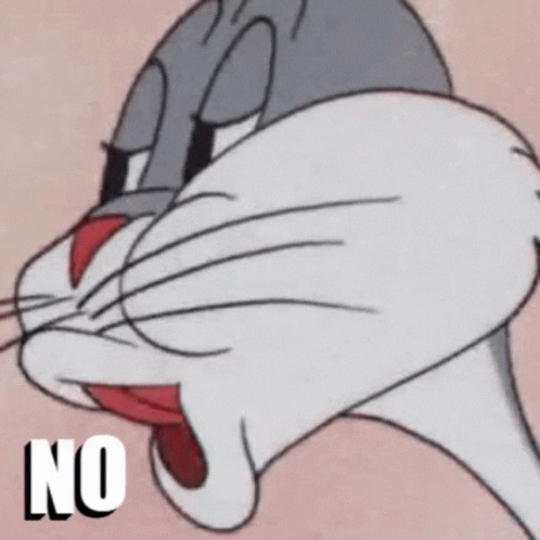 le meme de bugs bunny qui dit "no"